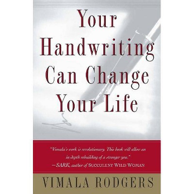 Your Handwriting Can Change Your Life - by  Vimala Rodgers (Paperback)