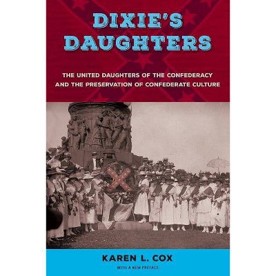 Dixie's Daughters - 2nd Edition by  Karen L Cox (Paperback)