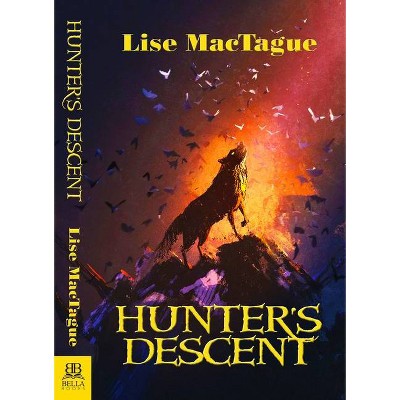 Hunter's Descent - by  Lise Mactague (Paperback)