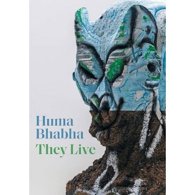  Huma Bhabha - by  Eva Respini (Hardcover) 