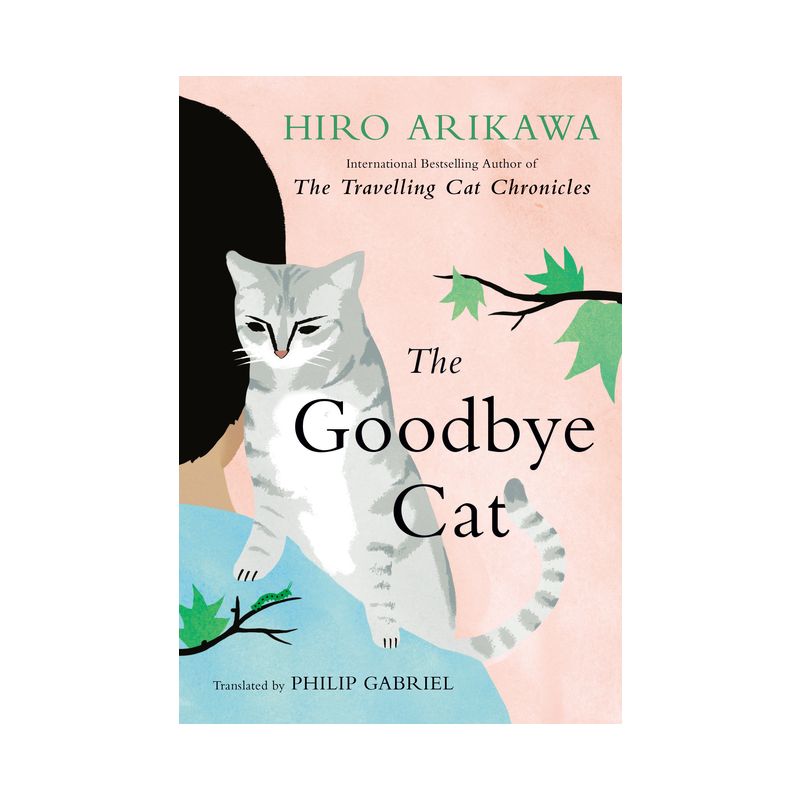 The Goodbye Cat - by  Hiro Arikawa (Hardcover), 1 of 2