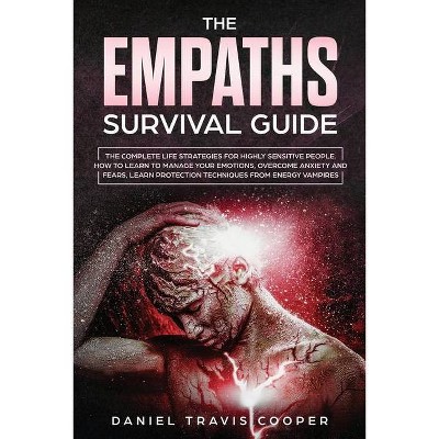 The Empaths Survival Guide - by  Daniel Travis Cooper (Paperback)