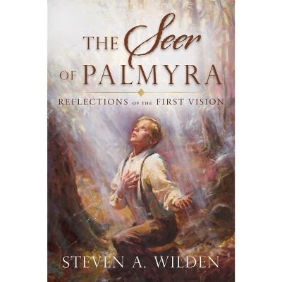 The Seer of Palmyra - by  Steven Wilden (Paperback)