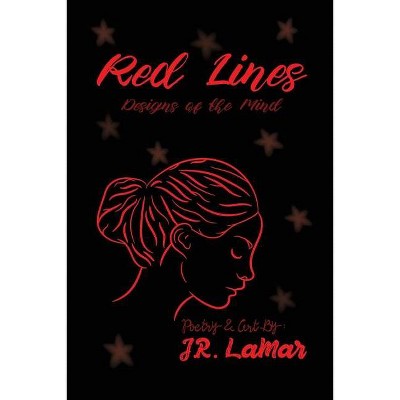 Red Lines - by  J R Lamar (Paperback)