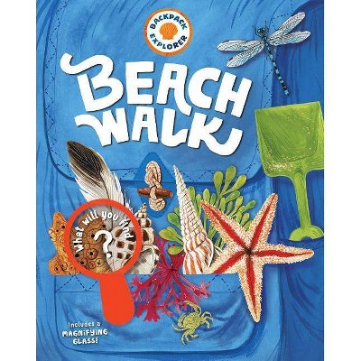 Backpack Explorer: Beach Walk - by  Editors of Storey Publishing (Hardcover)