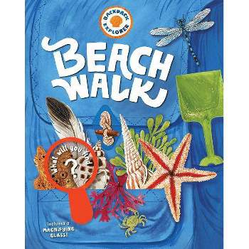 Backpack Explorer: Beach Walk - by  Editors of Storey Publishing (Hardcover)