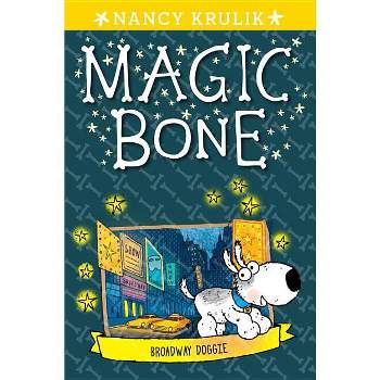 Broadway Doggie #10 - (Magic Bone) by  Nancy Krulik (Paperback)