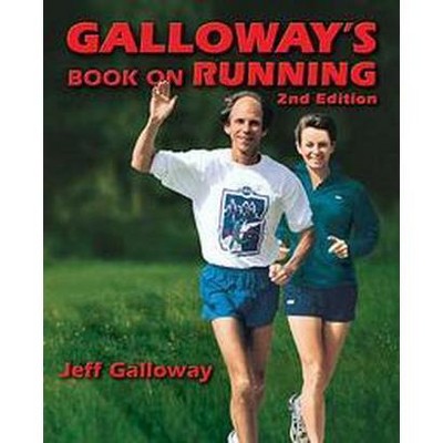 Galloway's Book on Running 2nd Edition - by  Jeff Galloway (Paperback)