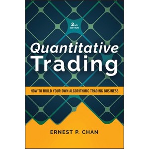 Quantitative Trading - (Wiley Trading) 2nd Edition by  Ernest P Chan (Paperback) - 1 of 1