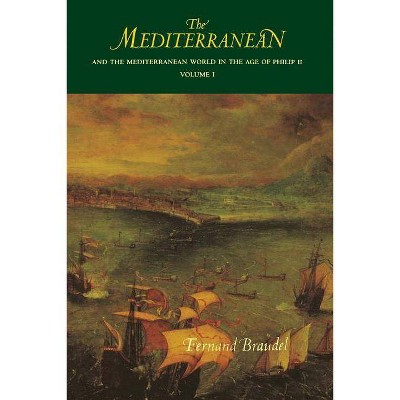 The Mediterranean and the Mediterranean World in the Age of Philip II - (Mediterranean & the Mediterranean World in the Age of Philip) (Paperback)