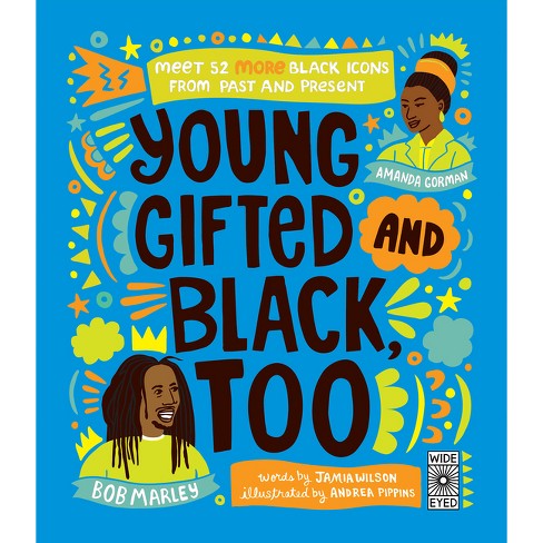 Young, Gifted and Black Too - (See Yourself in Their Stories) by  Jamia Wilson (Hardcover) - image 1 of 1
