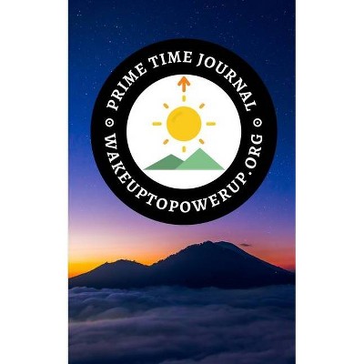 PowerUp Prime Time 30-Day Journal - 4th Edition - by  Liza Wisner (Paperback)