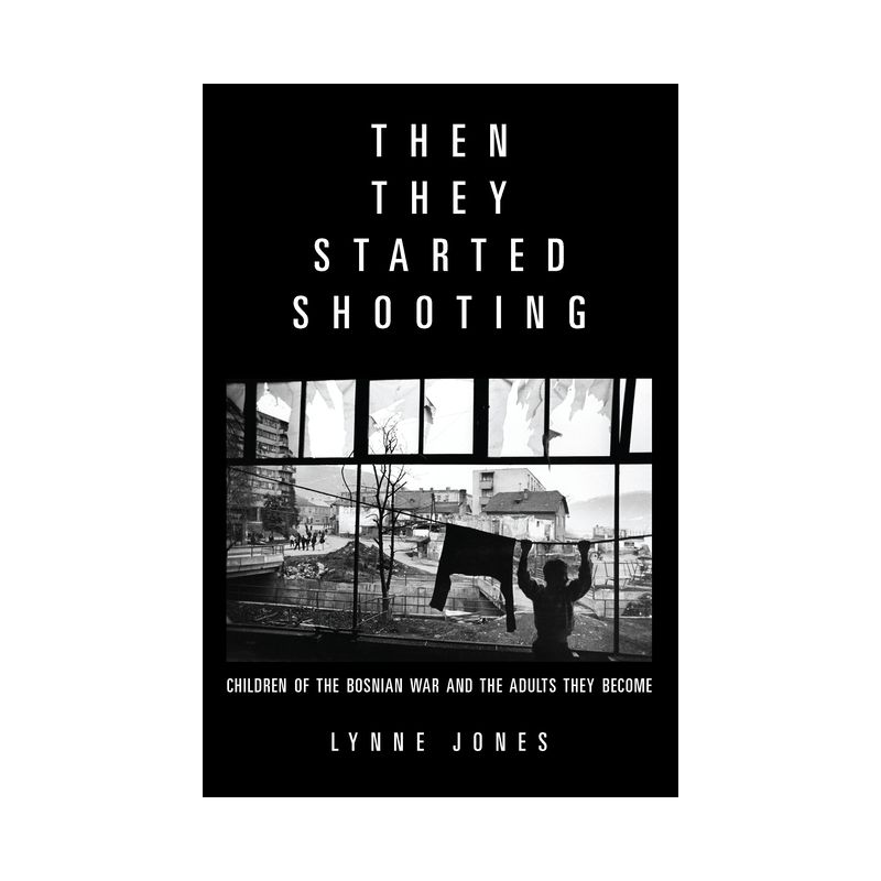 Then They Started Shooting - by  Lynne Jones (Paperback), 1 of 2