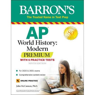 AP World History: Modern Premium - (Barron's AP) 9th Edition by  John McCannon (Paperback)