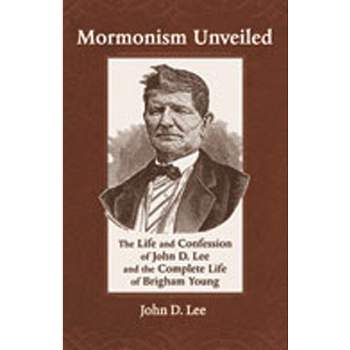 Mormonism Unveiled - by  John D Lee (Paperback)