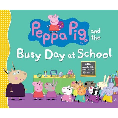 Peppa Pig and the Busy Day at School (Hardcover) by Candlewick Press