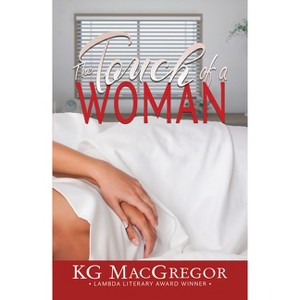 The Touch of a Woman - by  Kg MacGregor (Paperback) - 1 of 1