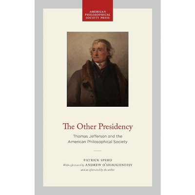 The Other Presidency - by Patrick Spero