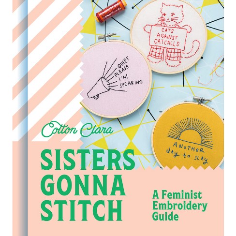 Sisters Gonna Stitch - by  Cotton Clara (Hardcover) - image 1 of 1