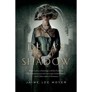 Delia's Shadow - (Delia Martin) by  Jaime Lee Moyer (Paperback) - 1 of 1