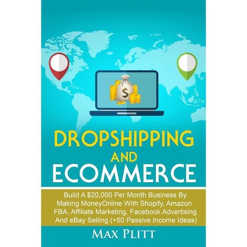 Dropshipping And Ecommerce - by  Max Plitt (Paperback) - image 1 of 1
