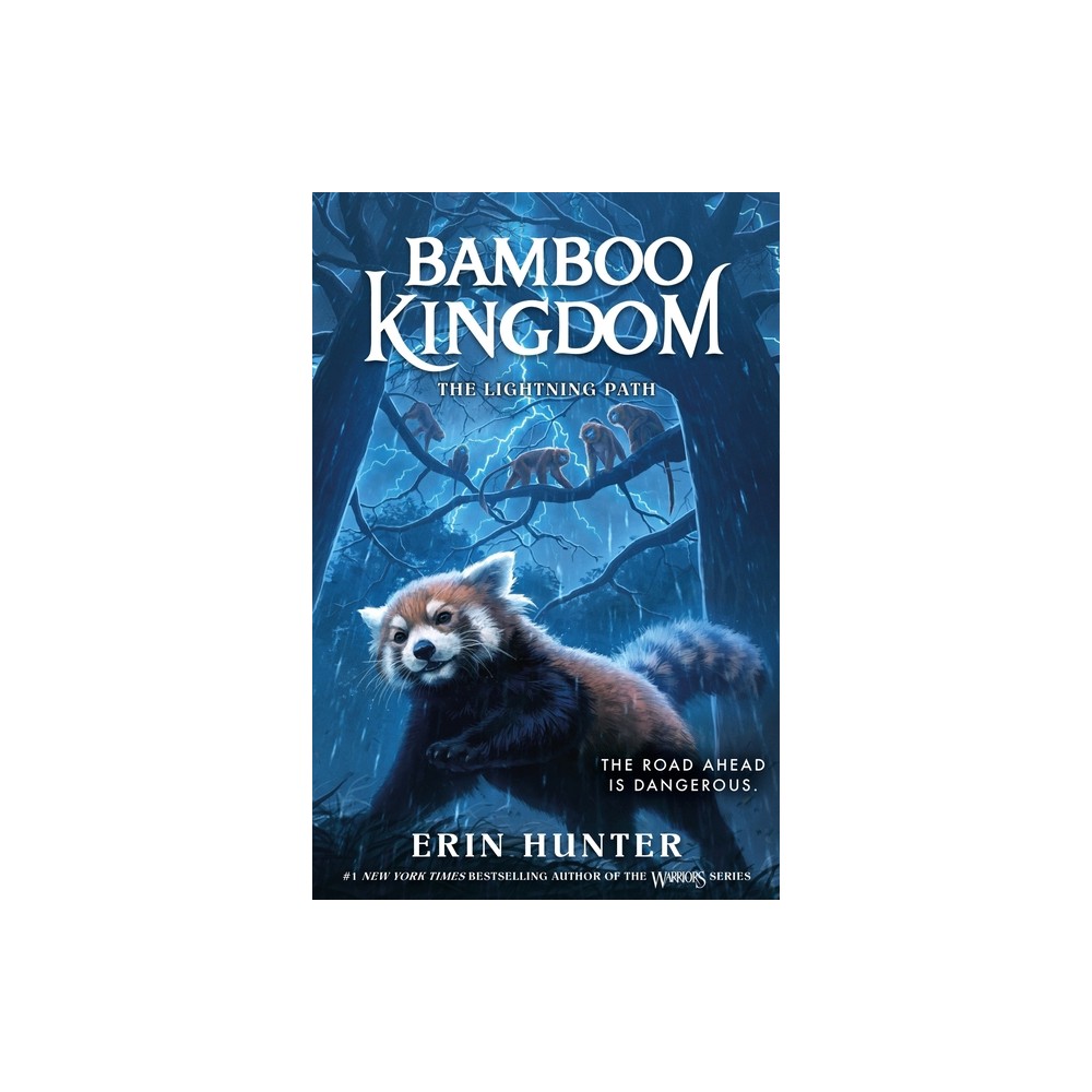 Bamboo Kingdom #5: The Lightning Path - by Erin Hunter (Hardcover)