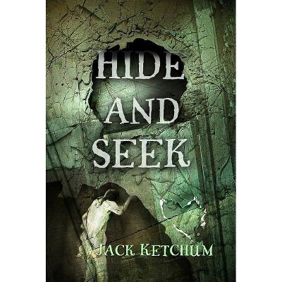 Hide and Seek - by  Jack Ketchum (Paperback)