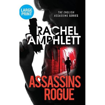 Assassins Rogue - (English Assassins) Large Print by  Rachel Amphlett (Hardcover)