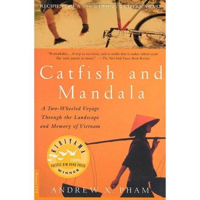 Catfish and Mandala - by  Andrew X Pham (Paperback)