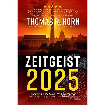 Zeitgeist 2025 - by  Thomas R Horn (Paperback)