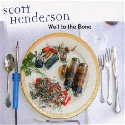 Henderson Scott - Well To The Bone (CD)