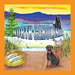 Henry and Matilda's adventure in North Carolina - by  Justin W Pope (Paperback) - 1 of 1