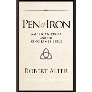 Pen of Iron - by  Robert Alter (Hardcover) - 1 of 1