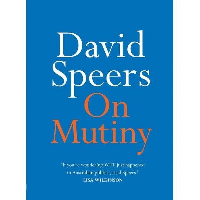 On Mutiny - by  David Speers (Paperback)