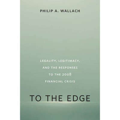 To the Edge - by  Philip A Wallach (Paperback)