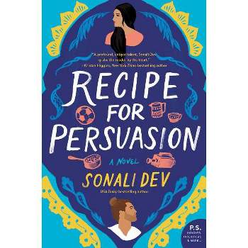 Recipe for Persuasion - (The Rajes) by  Sonali Dev (Paperback)
