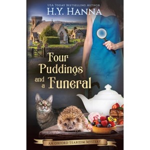 Four Puddings and a Funeral - (Oxford Tearoom Mysteries) by  H y Hanna (Paperback) - 1 of 1