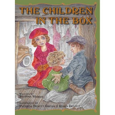 The Children in the Box - by  Steppie Morris (Hardcover)