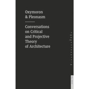 Oxymoron and Pleonasm Conversation on American Critical - by  Monika Mitasova (Paperback) - 1 of 1