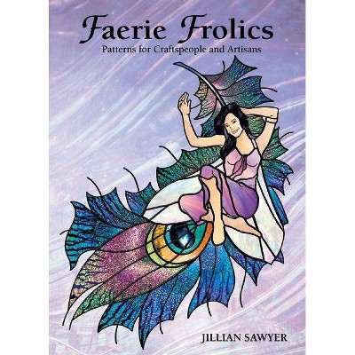 Faerie Frolics - by  Jillian Sawyer (Paperback)