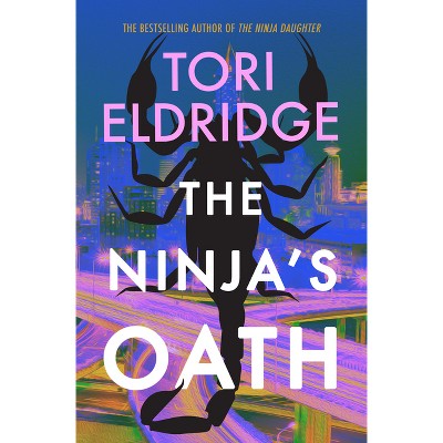 The Ninja's Oath - (Lily Wong) by  Tori Eldridge (Paperback)