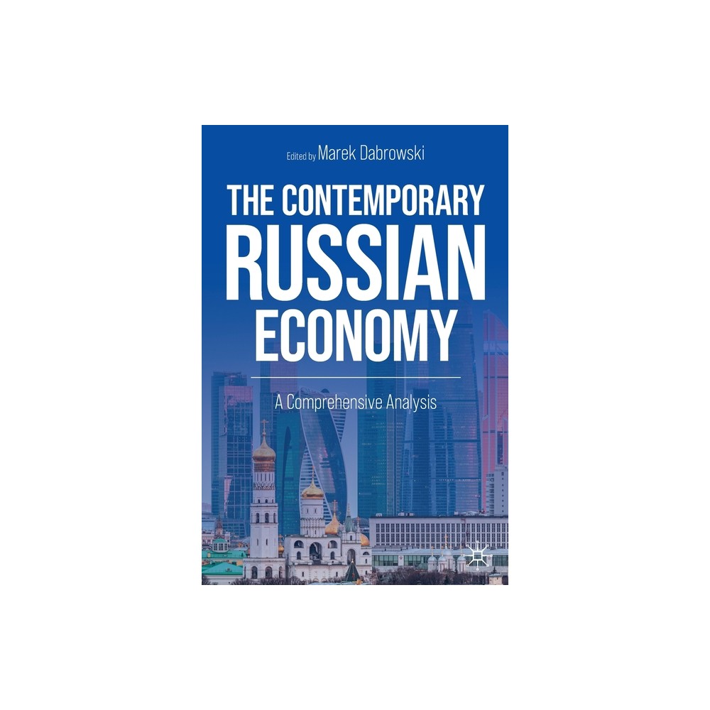 The Contemporary Russian Economy - by Marek Dabrowski (Paperback)