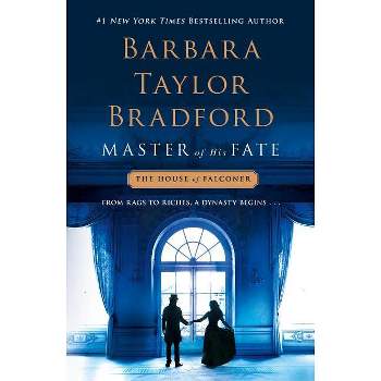 Master of His Fate - (House of Falconer) by  Barbara Taylor Bradford (Paperback)