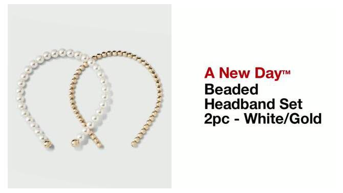 Beaded Headband Set 2pc - A New Day&#8482; White/Gold, 2 of 9, play video