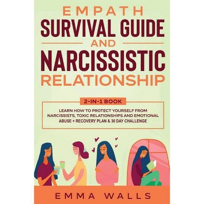 Empath Survival Guide and Narcissistic Relationship 2-in-1 Book - (Paperback)