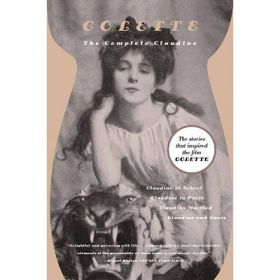 The Complete Claudine - 2nd Edition by  Colette (Paperback)