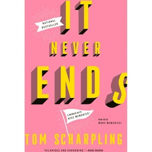It Never Ends - by Tom Scharpling - 1 of 1