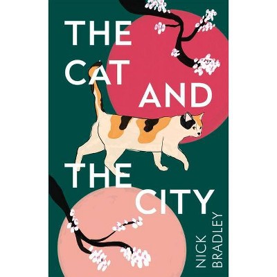 The Cat and the City - by  Nick Bradley (Paperback)