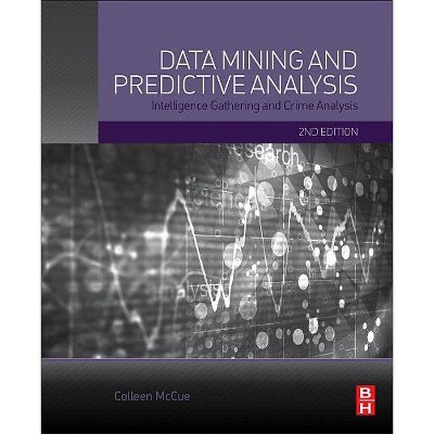 Data Mining and Predictive Analysis - 2nd Edition by  Colleen McCue (Paperback)