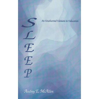 Sleep - by  Audrey E McAllen (Paperback)